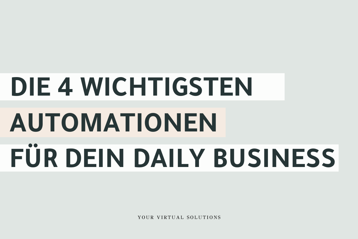 Online-Business Tipps: Die 4 wichtigsten Automationen für dein Daily Business
